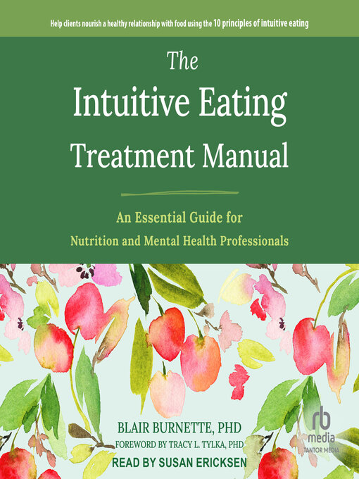 Title details for The Intuitive Eating Treatment Manual by Blair Burnette, PhD - Available